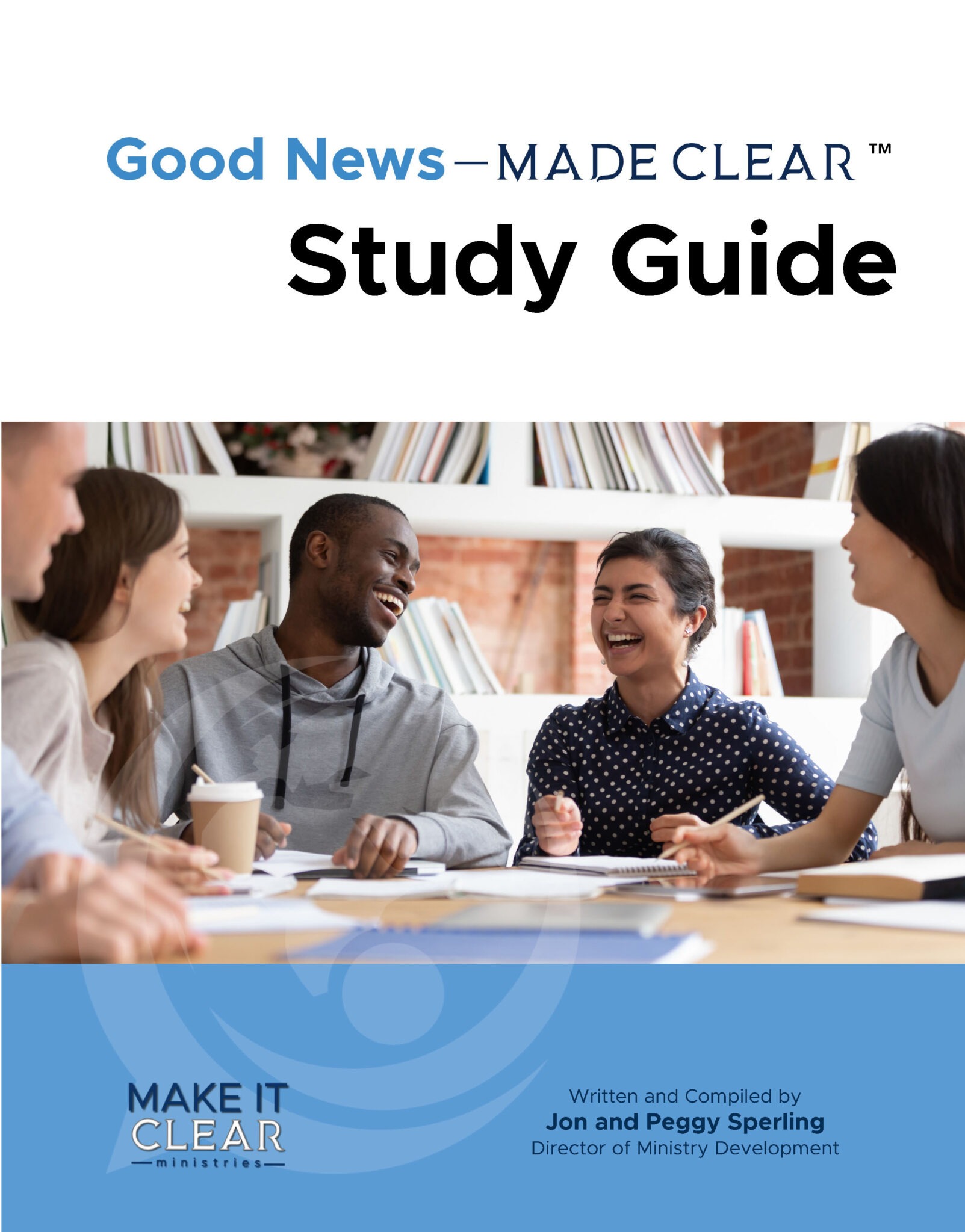 Good News - MADE CLEAR Study Guide - KJV - Make It Clear Marketplace