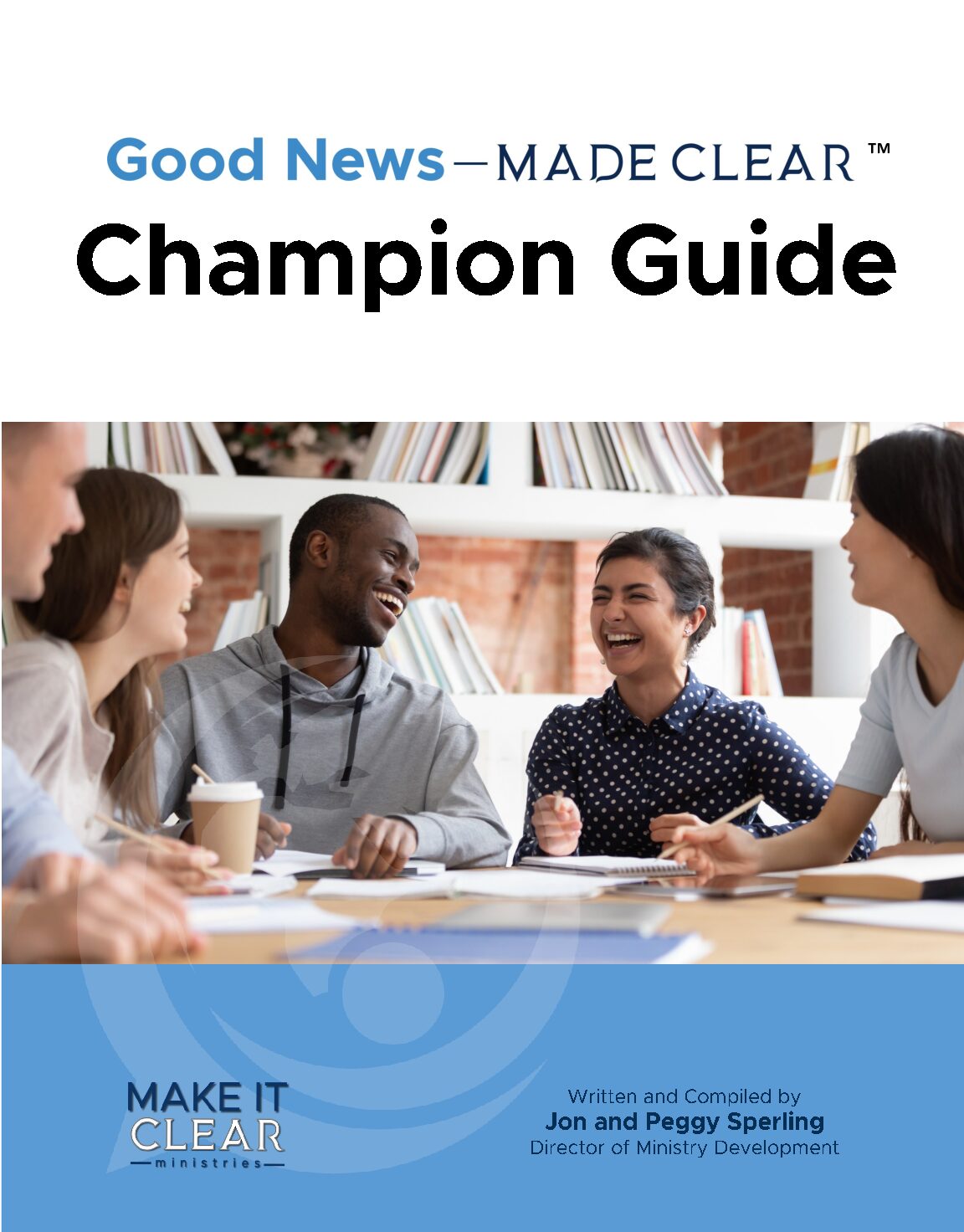 Good News - MADE CLEAR Champion Guide - KJV